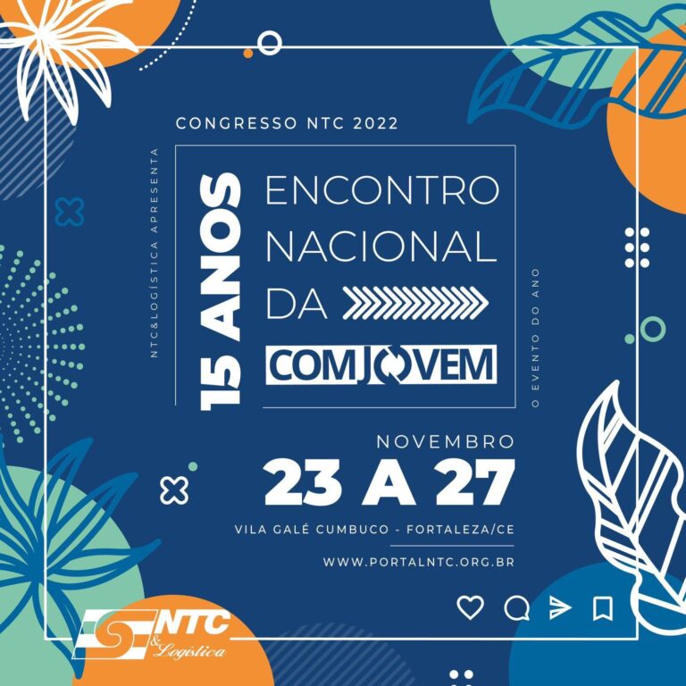 Participe do Congresso NTC 2022 – XV Encontro Nacional da COMJOVEM em Fortaleza