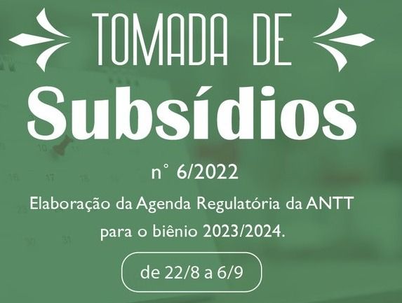 ANTT abre Tomada de Subsídios para Agenda Regulatória 2023/2024