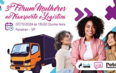 Participe do 3º Fórum de Mulheres no Transporte e Logística, na Fenatran 2024